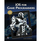 IOS for Game Programmers - Paperback