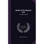 Books On the Manual Arts: A Descriptive Catalog - Hardcover