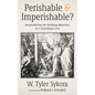 Perishable and Imperishable?: Reconsidering the Building Materials in 1 Corinthians 3:12 - Hardcover