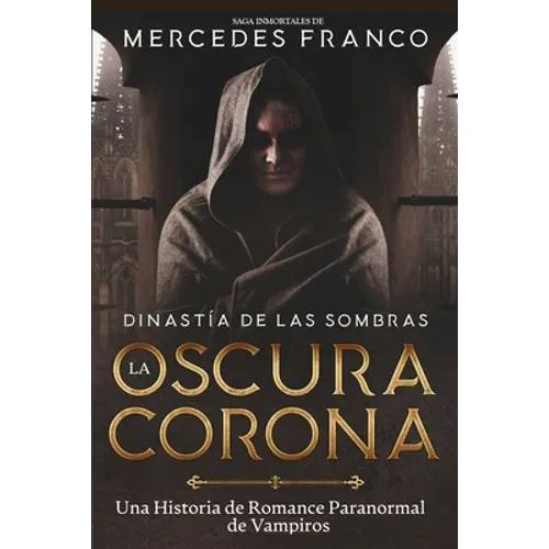 Dinastía de las Sombras (Oferta Especial 3 Libros En 1) Colección Especial De Vampiros En Español: Libros de Novelas de Vampiros. Las mejores historia - Paperback