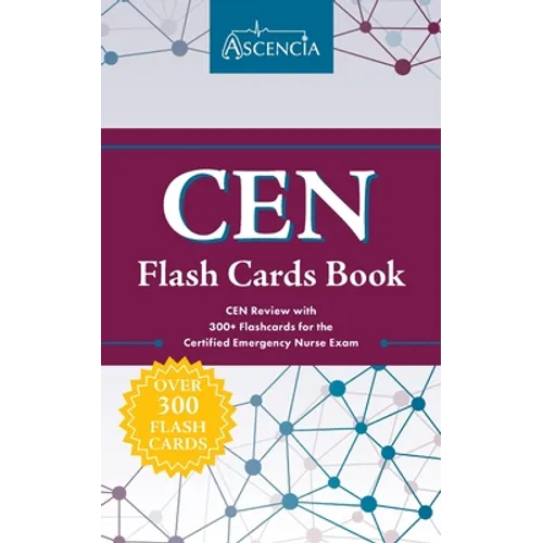 CEN Flash Cards Book: CEN Review with 300] Flashcards for the Certified Emergency Nurse Exam - Paperback