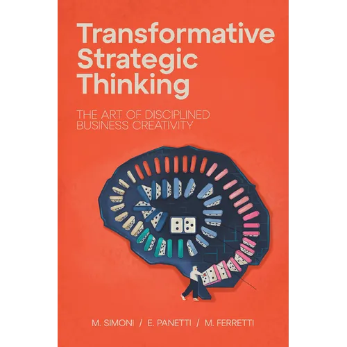 Transformative Strategic Thinking: The Art of Disciplined Business Creativity - Paperback