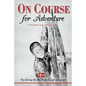 On Course for Adventure: The Exciting Life of a Young Danish Immigrant - Paperback