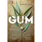 Gum: The story of eucalypts and their champions: The story of eucalypts & their champions - Paperback