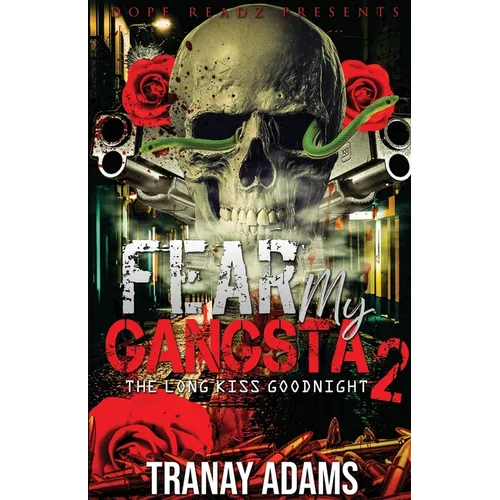 Fear My Gangsta 2: The Long Kiss Goodnight - Paperback