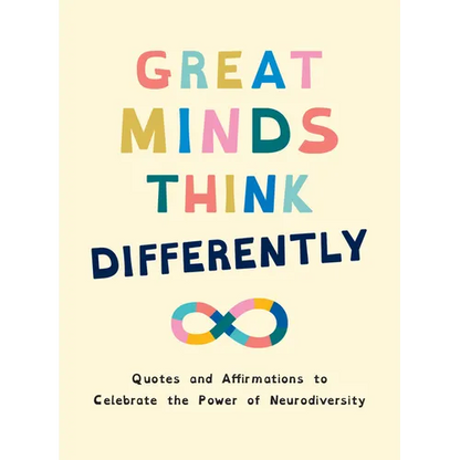 Great Minds Think Differently: Quotes and Affirmations to Celebrate the Power of Neurodiversity - Hardcover