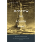 Moscow, the Fourth Rome: Stalinism, Cosmopolitanism, and the Evolution of Soviet Culture, 1931-1941 - Hardcover