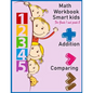 Math Workbook Smart kids for grade 1 and grade 2 Addition Comparing: Math workbook for grade 1 and Grade 2, This book design for teaching about number - Paperback