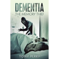 Dementia the Memory Thief - Paperback
