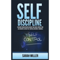 Self-Discipline: Overcome Procrastination, Manage Your Anger, Improve Your Relationships, Develop Self-Control and Mental Toughness - Hardcover