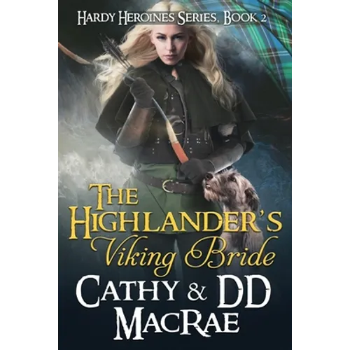 The Highlander's Viking Bride: The Hardy Heroines series, book #2 - Paperback