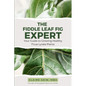 The Fiddle Leaf Fig Expert: Your Guide to Growing Healthy Ficus Lyrata Plants - Paperback