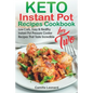 KETO INSTANT POT RECIPES COOKBOOK for TWO: Low-Carb, Easy and Healthy Instant Pot Pressure Cooker Recipes That Taste Incredible - Paperback