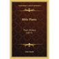 Bible Plants: Their History (1877) - Paperback