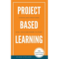 Project Based Learning Stories and Structures: Wins, Fails, and Where to Start - Paperback