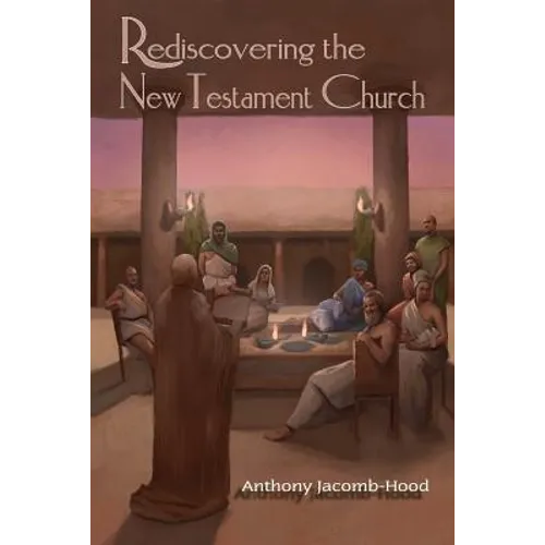Rediscovering the New Testament Church - Paperback