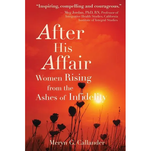 After His Affair: Women Rising from the Ashes of Infidelity - Paperback