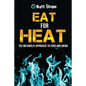 Eat for Heat: The Metabolic Approach to Food and Drink - Paperback