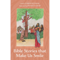 Bible Stories that Make Us Smile - Hardcover