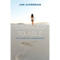 Disabled to Able: From suffering to enlightenment - Paperback