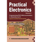 Practical Electronics (Volume II): Programming PIC16 Microcontrollers in Assembly and C - Paperback