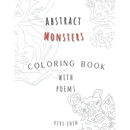 Abstract Monsters: "Fantastic Monsters and Where to Color Them: A Magical Coloring Adventure" - Paperback