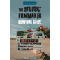The Student Filmmaker Survival Guide - Paperback