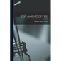 Tea and Coffee - Paperback