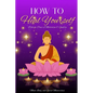 How to Heal Yourself: With the Power of Meditation & Chakras - Paperback