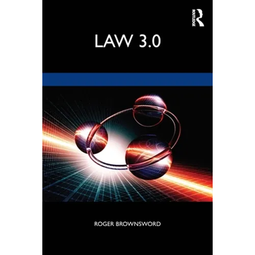 Law 3.0: Rules, Regulation, and Technology - Paperback