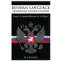 Russian Language Learning Crash Course: Learn to Speak Russian in 14 Days - Paperback