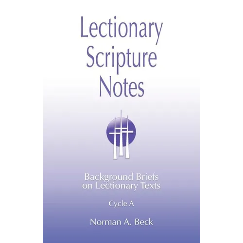 Lectionary Scripture Notes, Cycle A - Paperback