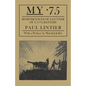 My .75 - Reminiscences of a Gunner of a 75m/M Battery - Paperback
