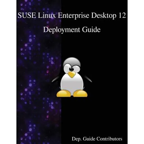 SUSE Linux Enterprise Desktop 12 - Deployment Guide - Paperback