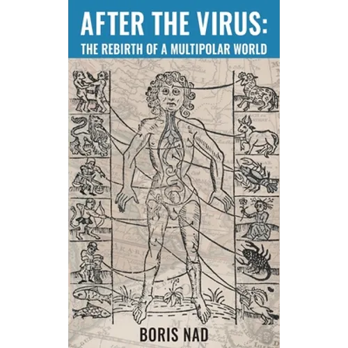 After the Virus: The Rebirth of a Multipolar World - Hardcover