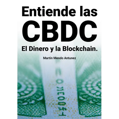 Entiende las CBDC el Dinero y la Blockchain - Paperback