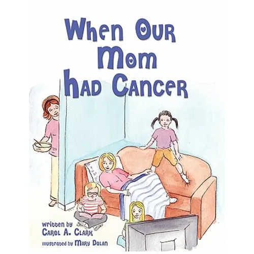 When Our Mom Had Cancer - Paperback