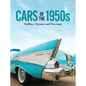 Cars of the 1950s: Tailfins, Chrome, and Two-Tone - Hardcover