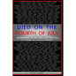 Died On The Fourth of July: Remembering the Men Who Gave Their Lives in Vietnam on America's Birthday - Paperback