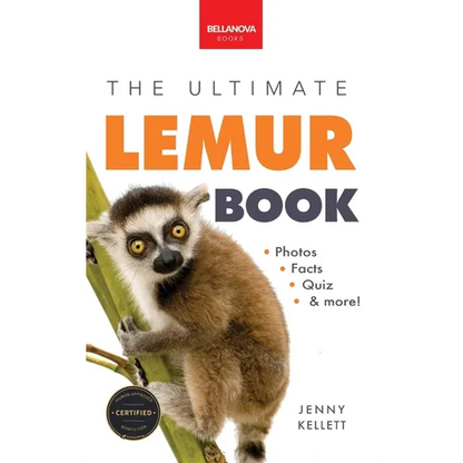 Lemurs The Ultimate Lemur Book: 100+ Amazing Lemur Facts, Photos, Quiz + More - Hardcover