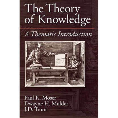 The Theory of Knowledge: A Thematic Introduction - Paperback