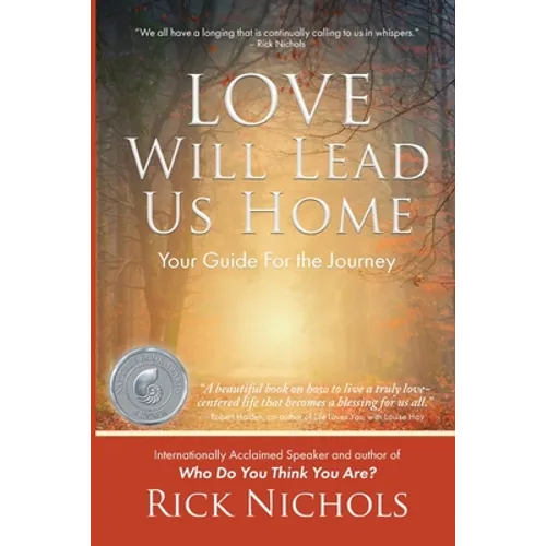 Love Will Lead Us Home: Your Guide For the Journey - Paperback