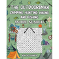 The Outdoorsman, Camping, Hunting, Hiking and Fishing - Paperback