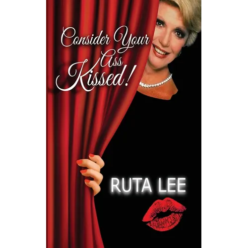 Consider Your Ass Kissed - Paperback