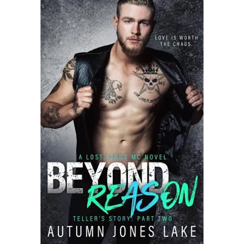 Beyond Reason: Teller's Story, Part Two: Lost Kings MC #9 - Paperback