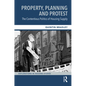 Property, Planning and Protest: The Contentious Politics of Housing Supply - Paperback