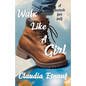 Walk Like A Girl: A Search For Self - Paperback