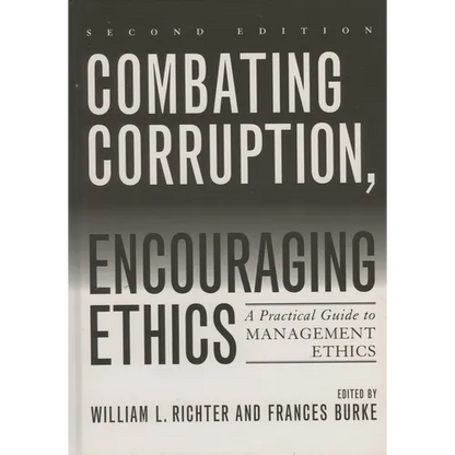 Combating Corruption, Encouraging Ethics: A Practical Guide to Management Ethics - Paperback