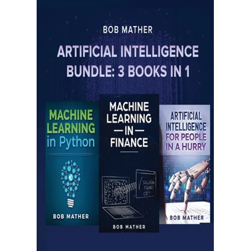 Artificial Intelligence Bundle: 3 Books in 1 - Paperback