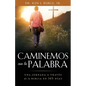 Caminemos con la Palabra: Una jornada a través de la Biblia en 365 días - Paperback